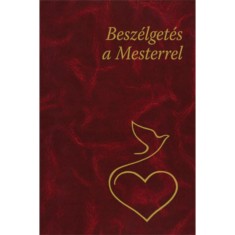 Besz&eacute;lget&eacute;s a Mesterrel - Im&aacute;k &eacute;s elm&eacute;lked&eacute;sek az ifj&uacute;s&aacute;g sz&aacute;m&aacute;ra - Het&eacute;nyi Varga K&aacute;roly