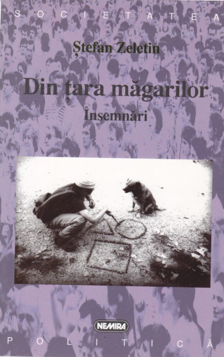 AS - ȘTEFAN ZELETIN- DIN ȚARA MĂGARILOR - &Icirc;NSEMNĂRI