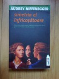 A2b Simetria ei infricosatoare - Audrey Niffenegger