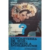Adina Chelcea - Cunoasterea de sine - conditie a intelepciunii (Editia: 1986)