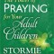 The Power of Praying for Your Adult Children: Book of Prayers