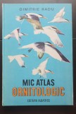 Mic atlas ornitologic - Dimitrie Radu