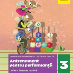 Limba și literatura română. Antrenament pentru performanță. Clasa a III-a - Paperback brosat - Daniela Berechet, Gențiana Berechet, Jeana Tița, Lidia