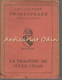 Cumpara ieftin La Tragedie Jules Cesar - Shakespeare - 1929, Franceza/Engleza, Les Belles Lettres, Roman Beletristica