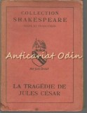 Cumpara ieftin La Tragedie De Jules Cesar - Shakespeare - 1929