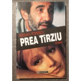 Răsvan Popescu - Prea t&acirc;rziu