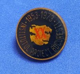 Insigna aniversară 20 de ani 1953/1973 - Institutul de Proiectare &bdquo;Proiect București&rdquo;