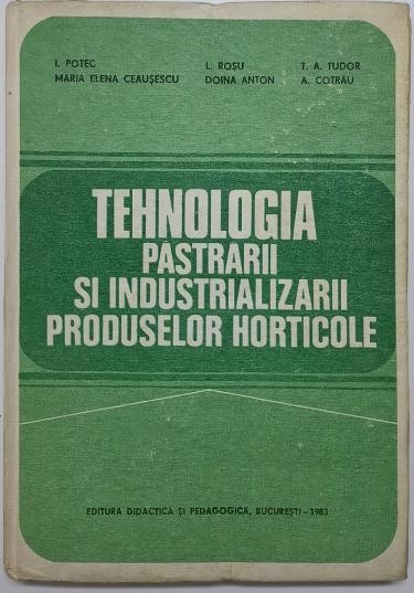 Tehnologia pastrarii si industrializarii produselor horticole &ndash; Ion Potec (cu sublinieri in creion)