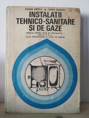 Stefan Vintila, Horia Busuioc - Instalatii Tehnico-Sanitare si de Gaze foto