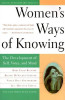Women&#039;s Ways of Knowing: The Development of Self, Voice, and Mind 10th Anniversary Edition