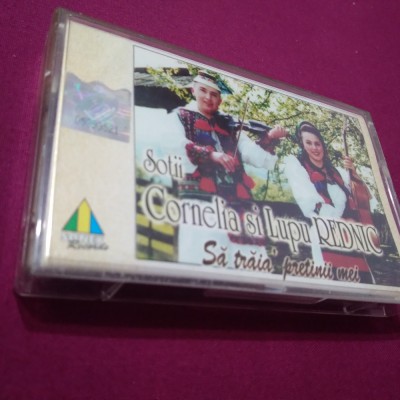 CASETA AUDIO CORNELIA SI LUPU REDNIC-SA TRAIA&amp;#039;PRETINII MEI RARA!!ORIGINALA foto