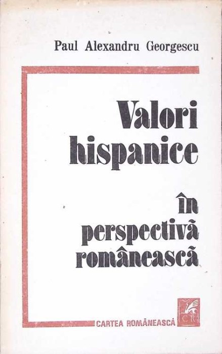 VALORI HISPANICE IN PERSPECTIVA ROMANEASCA-PAUL ALEXANDRU GEORGESCU-271715