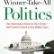 Winner-Take-All Politics: How Washington Made the Rich Richer--And Turned Its Back on the Middle Class