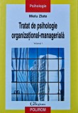 Cumpara ieftin Tratat de psihologie organizational-manageriala (volumul 1) - 2004 - Mielu Zlate (B331)