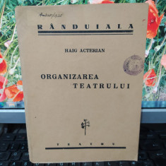 Haig Acterian, Organizarea teatrului, legionari, București 1938, 177