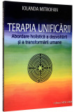 Terapia unificarii | Iolanda Mitrofan