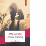 Armura strapunsa - Anna Gavalda, Ada Tanasa