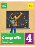 Geografie. Caiet de lucru pentru clasa a IV-a - Semestrul al II-lea | Ionut Popa, Carmen Camelia Radulescu, Clasa 4, Auxiliare scolare, Art Klett