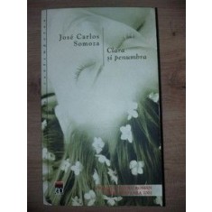 Clara si penumbra- Jose Carlos Somoza