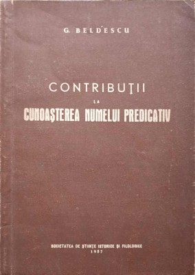 CONTRIBUTII LA CUNOASTEREA NUMELUI PREDICATIV-G. BELDESCU-246089 foto