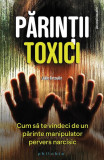 Părinții toxici - Paperback brosat - Julie Arcoulin - Philobia