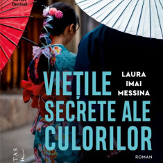 Vietile Secrete Ale Culorilor, Laura Imai Messina - Editura Humanitas Fiction