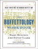 The Buffettology Workbook: The Proven Techniques for Investing Successfully in Changing Markets That Have Made Warren Buffett the World&#039;s Most Fa