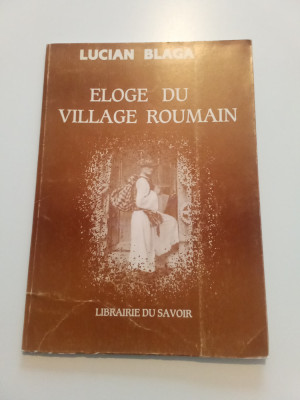 LUCIAN BLAGA - ELOGE DU VILLAGE ROUMAIN - PARIS 1989 foto