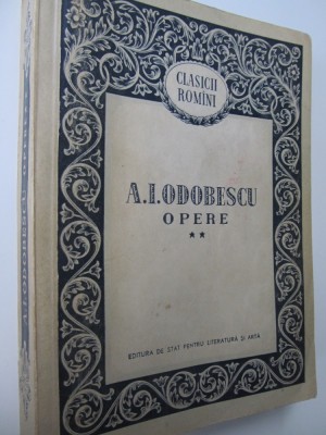 Opere (vol. 2) - Scrieri asupra artei , Istoriei , Arheologiei si Preistoriei - A. Odobescu foto