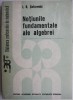 Carti Notiunile Fundamentale ale Algebrei I. R. Safarevici Matematica Stiinta Stare Buna Carti Noi