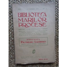 BIBLIOTECA MARILOR PROCESE , ANUL I , OCTOMBRIE 1923 NR. 1 , PROCESUL PALTINEANU-LAZARESCU de I. GR. PERIETEANU