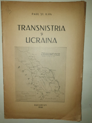 TRANSNISTRIA SI UCRAINA - PAUL ST, ILIIN , BUCURESTI , 1941 foto