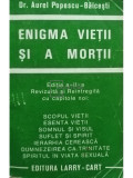 Aurel Popescu-Balcesti - Enigma vietii si a mortii