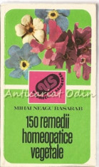 150 Remedii Homeopatice Vegetale - Mihai Neagu Basarab foto