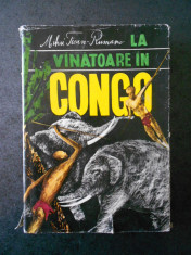 MIHAI TICAN-RUMANO - LA VANATOARE IN CONGO (1968, editie cartonata) foto