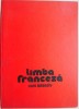 Limba Franceza. Curs Intensiv - Micaela Gulea, Henry-Pierre Blottier. Manual Franceza Incepatori si Avansati