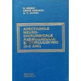 Afectiunile neuro-chirurgicale ale sugarului si copilului mic (0-3 ani) - 1979 - C. Arseni (AE71)