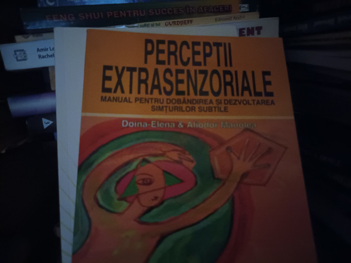 PERCEPTII EXTRASENZORIALE - DOINA-ELENA SI ALIODOR MANOLEA, ALDOMAR 1998,301P