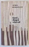 LUNI , DUPA VISCOL , roman de AUREL DEBOVEANU , 1971 , DEDICATIE *