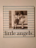 Little Angels: Essay by Maira Kalman (Picture This) (fotografie)