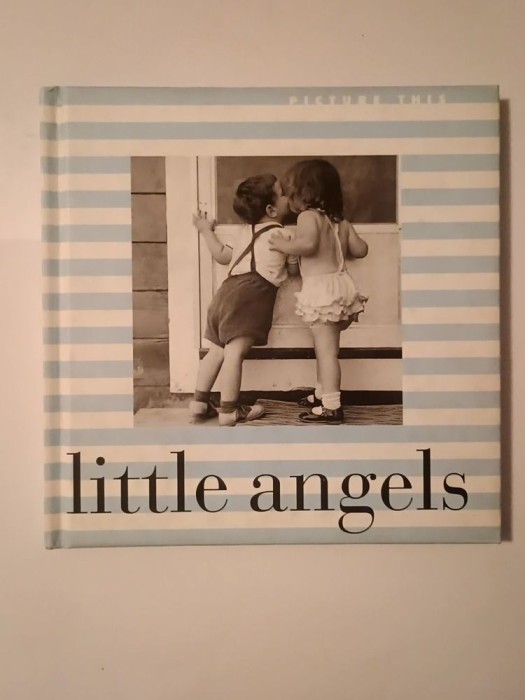 Little Angels: Essay by Maira Kalman (Picture This) (fotografie)