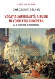 Vocatia imperialista a Rusiei in contextul european (vol. 1): Incursiune in istoriografie - Eikon