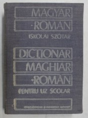 DICTIONAR MAGHIAR-ROMAN PENTRU UZ SCOLAR de KELEMEN BELA , 1985 foto