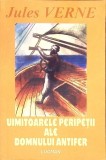 Uimitoarele Peripetii ale Domnului Antifer - Jules Verne - Editura Lucman, 2005, Romana, Aventura, Roman