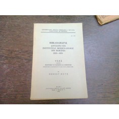 BIBLIOGRAFIA PUBLICATIILOR DE LA INSTITUTELE MEDICO-LEGALE DIN ROMANIA 1920-1935, TEZA DE DOCTORAT - ERNEST ROTH