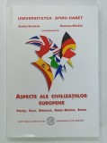 ASPECTE ALE CIVILIZATIILOR EUROPENE , FRANTA , ITALIA , GERMANIA , MAREA BRITANIE , SPANIA de EMILIA BONDREA si RAMONA MIHAILA , 2009