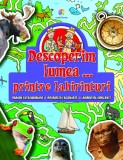 Descoperim lumea...printre labirinturi | Lisa Regan, Corint Junior