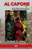 Al Capone: Razbunarea - Dentzel G. Jones - Carte Politista