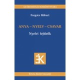 Anya - nyelv - csavar - Nyelvi fejt&ouml;rők - Forg&aacute;cs R&oacute;bert
