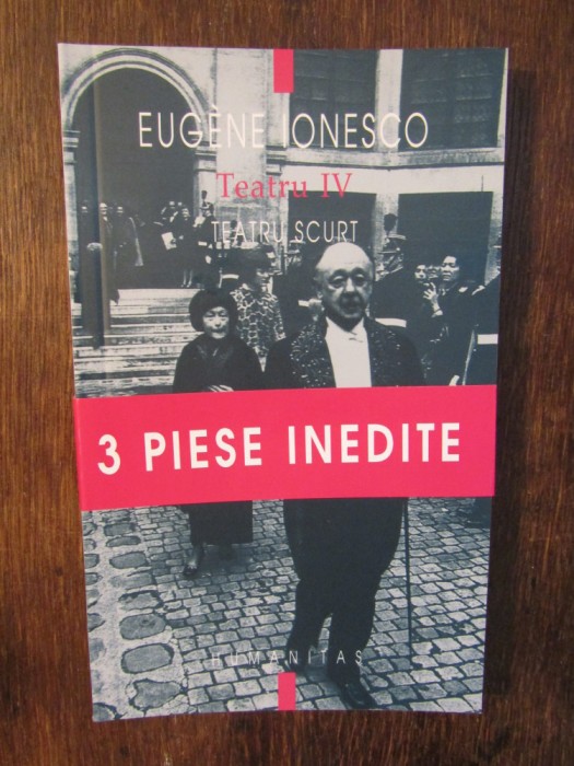 Teatru IV. Teatru scurt. 3 piese inedite - Eugene Ionesco